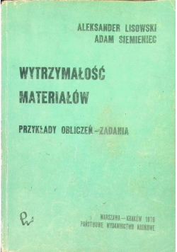 Wytrzymałość materiałów, przykłady obliczeń-zadania
