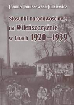 Stosunki Narodowościowe Na Wileńszczyźnie w latach 1920 - 1939