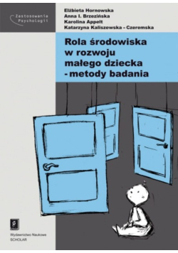 Rola środowiska w rozwoju małego dziecka