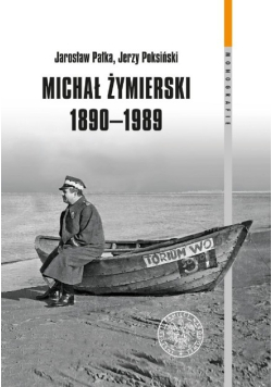 Michał Żymierski 1890 -1989
