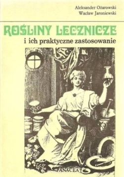 Rośliny lecznicze i ich praktyczne zastosowanie