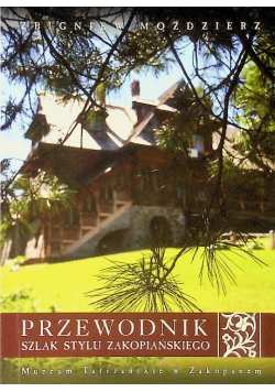 Przewodnik Szlak stylu zakopiańskiego