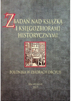 Z badań nad książką i księgozbiorami historycznymi Tom 10