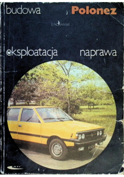 Budowa eksploatacja naprawa Polonez