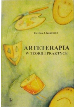 Arteterapia w teorii i praktyce