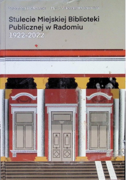Stulecie Miejskiej Biblioteki Publicznej w Radomiu