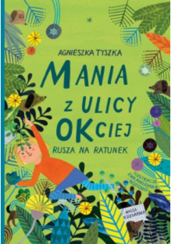 Mania z ulicy OKciej rusza na ratunek