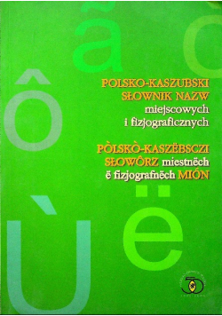 Polsko kaszubski słownik nazw miejscowych i fizjograficznych