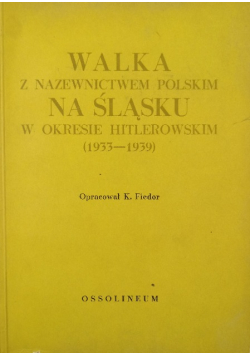Walka z nazewnictwem polskim na Śląsku w latach 1933 do 1939
