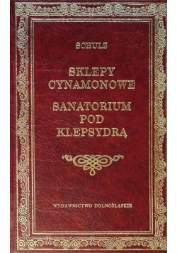 Sklepy cynamonowe Sanatorium pod Klepsydrą