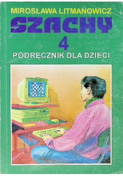 Szachy Część 4 Podręcznik dla dzieci