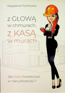 Z głową w chmurach z kasą w murach