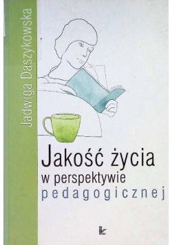 Jakość życia w perspektywie pedagogicznej