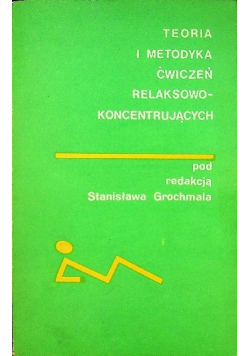 Teoria i metodyka ćwiczeń relaksowo koncentrujących