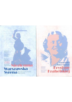 Niezłomna Warszawska Syrena 1927-1944 / Zbiór Wierszy Krystyny Krahelskiej
