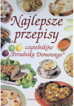 Najlepsze przepisy czytelników Poradnika Domowego