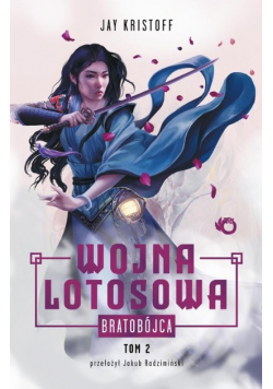 Bratobójca Wojna lotosowa Tom 2