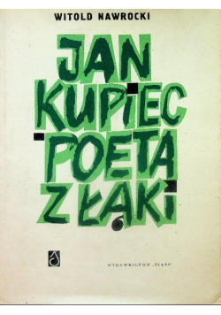 Jan Kupiec Poeta z Łąki