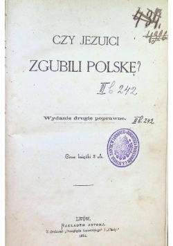 Czy Jezuici zgubili Polskę 1874r