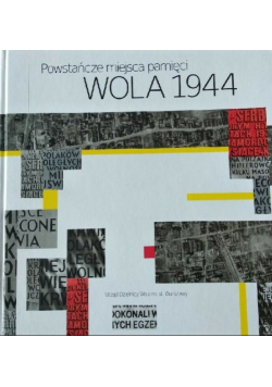 Powstańcze miejsca pamięci Wola 1944