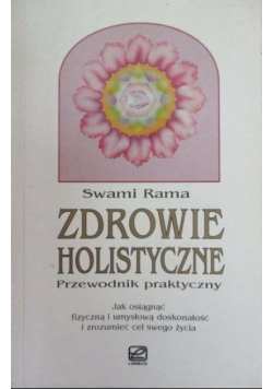 Zdrowie holistyczne Przewodnik praktyczny