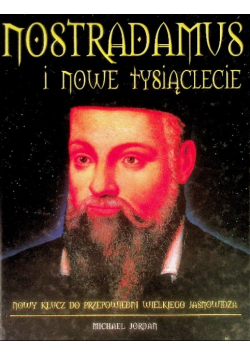 Nostradamus i nowe tysiąclecie