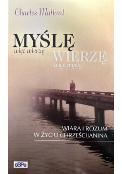 Myślę więc wierzę! Wierzę więc myślę