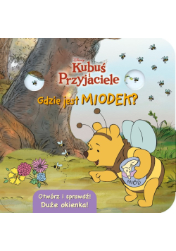 Disney. Kubuś i Przyjaciele. Gdzie jest miodek?
