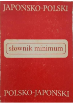 Słownik minimum japońsko - polski, polsko - japoński