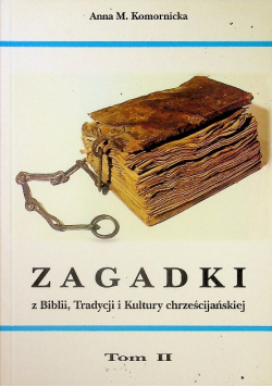 Zagadki z Biblii Tradycji i Kultury chrześcijańskiej Tom II