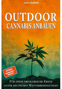 Outdoor Cannabis anbauen