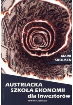 Austriacka Szkoła Ekonomii dla inwestorów