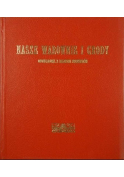 Nasze warownie i grody