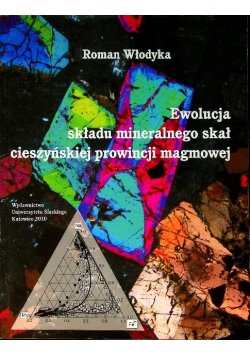 Ewolucja składu mineralnego skał cieszyńskiej prowincji magmowej