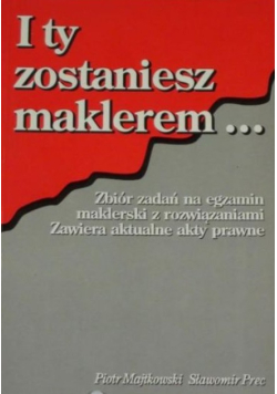I ty zostaniesz maklerem