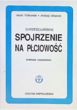 Chrześcijańskie spojrzenie na płciowość