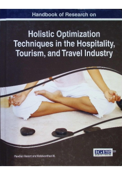 Handbook of Research on Holistic Optimization Techniques in the Hospitality, Tourism, and Travel Industry