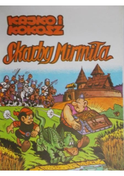 Kajko i kokosz. Skarby Mirmiła wyd. pierwsze