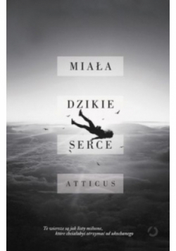 Miała dzikie serce