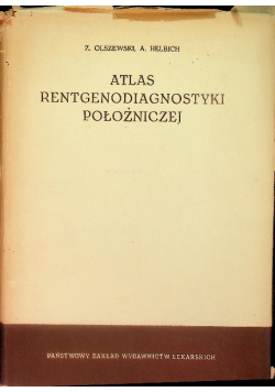 Atlas Rentgenodiagnostyki położniczej