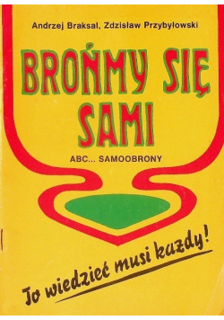 Brońmy się sami ABC samoobrony