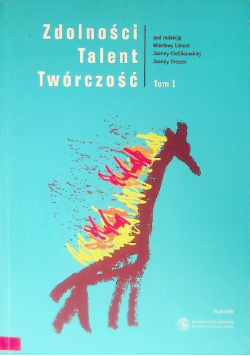 Zdolności talent twórczość Tom I