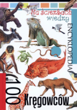 Na ścieżkach wiedzy 100 kręgowców