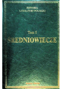 Historia Literatury Polskiej, Tom I. Średniowiecze