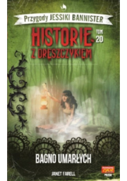 Historie z dreszczykiem Tom 20 Bagno umarłych
