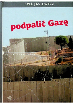 Podpalić Gazę