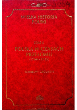 Polska w czasach przełomu ( 1764 - 1815 )