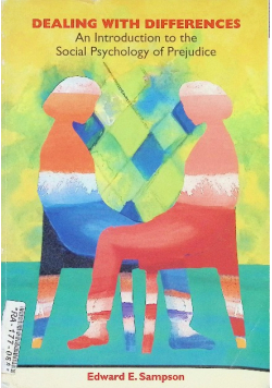 Dealing with Differences  An introduction to the Social Psychology of Prejudice