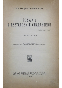 Poznanie i kształcenie charakteru Część 2 1926 r.