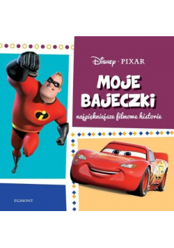 Moje bajeczki Najpiękniejsze filmowe historie
